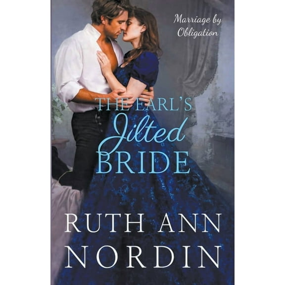 Marriage by Obligation The Earl's Jilted Bride, Book 3, (Paperback)