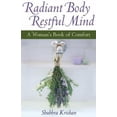 thumbnail image 1 of Pre-Owned Radiant Body, Restful Mind: A Woman's Book of Comfort (Paperback) 1577314212 9781577314219, 1 of 1