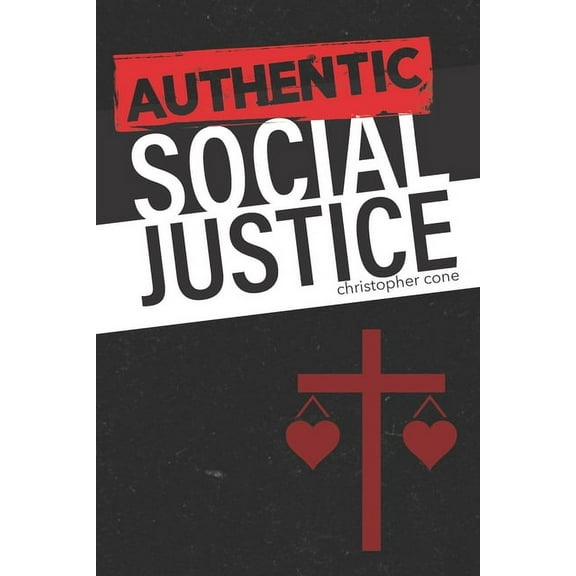 Authentic Social Justice, (Paperback)