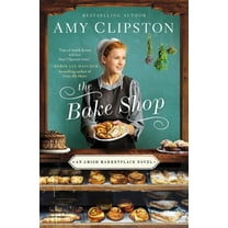 Amish Marketplace Novel The Bake Shop, Book 1, (Paperback)