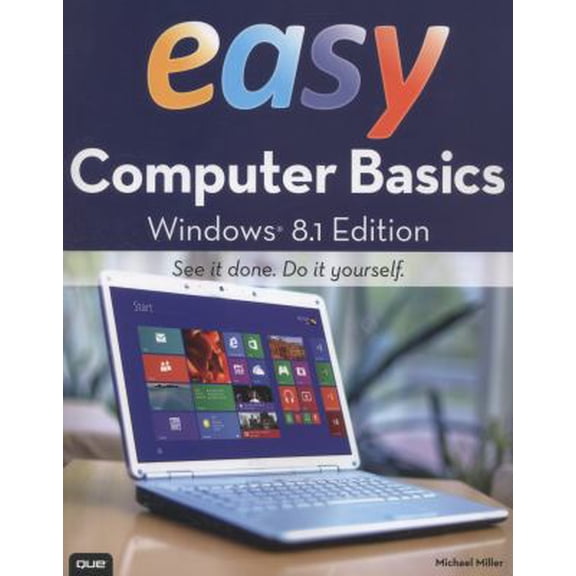 Pre-Owned Easy Computer Basics, Windows 8.1 Edition (Paperback) 0789752328 9780789752321