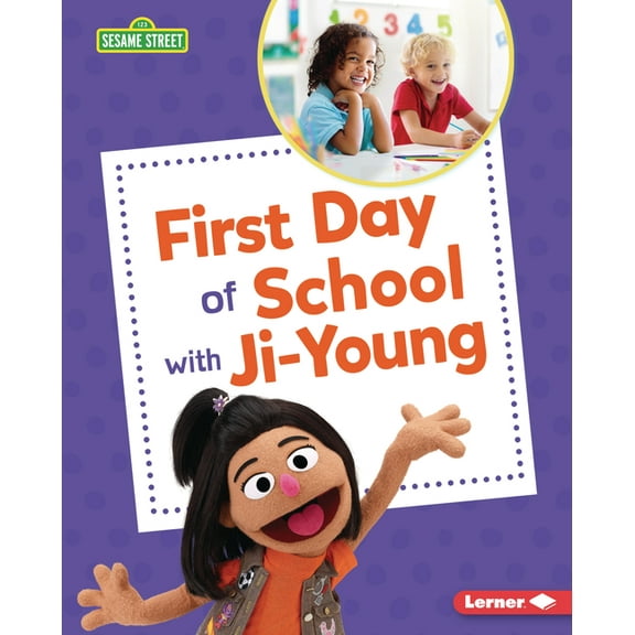 Sesame Street (R) Firsts First Day of School with Ji-Young, (Hardcover)