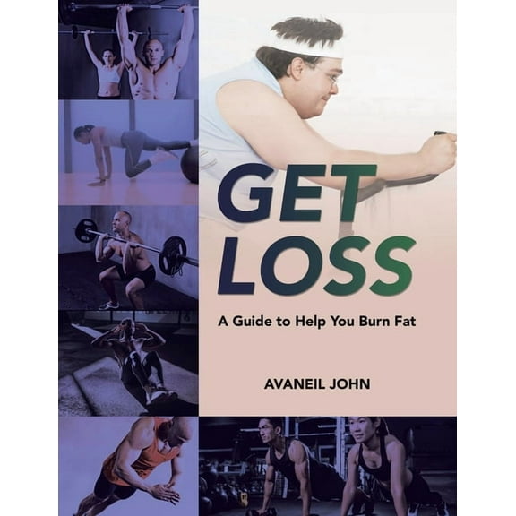Get Loss : A Guide to Help You Burn Fat