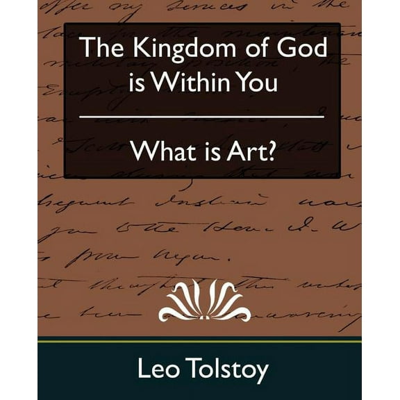 The Kingdom of God Is Within You & What Is Art? (Paperback)