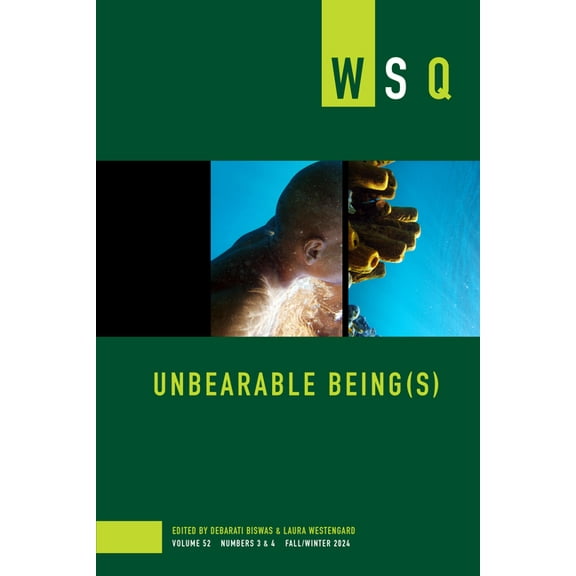 Women's Studies Quarterly: Unbearable Being(s): Unbearable Being(s) (Paperback)
