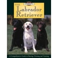 thumbnail image 1 of Pre-Owned The Labrador Retriever : A Comprehensive Guide to Buying, Owning, and Training (Breed Basics, 1) (Hardcover) 1572233877 9781572233874, 1 of 1