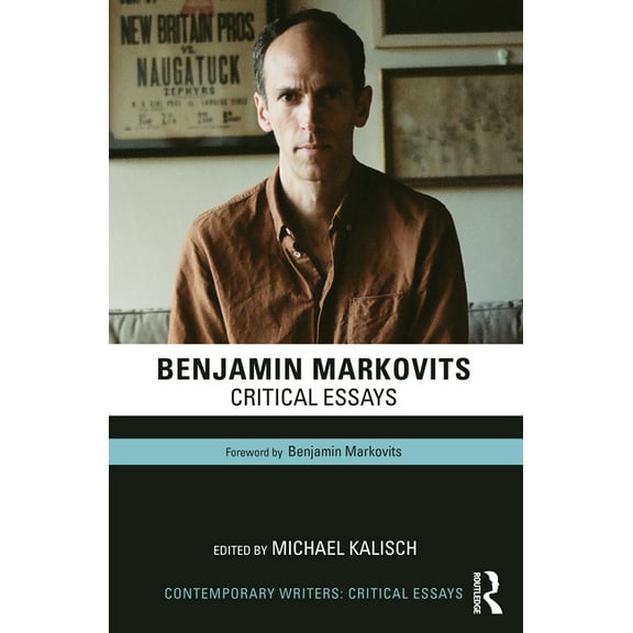 Contemporary Writers Benjamin Markovits: Critical Essays, (Paperback)