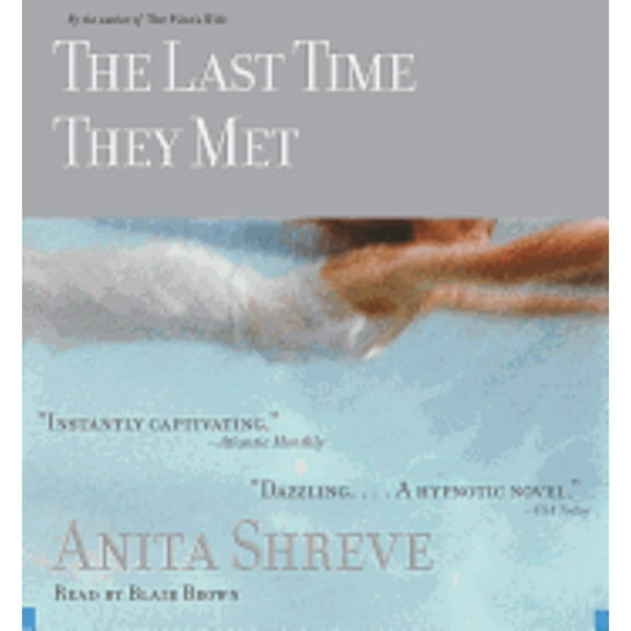 Pre-Owned The Last Time They Met (Audiobook 9781586211004) by Anita Shreve, Blair Brown