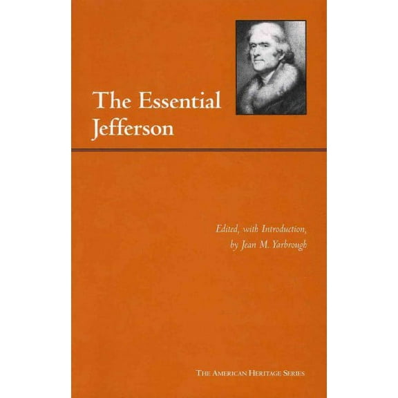 The American Heritage Series: The Essential Jefferson (Paperback)