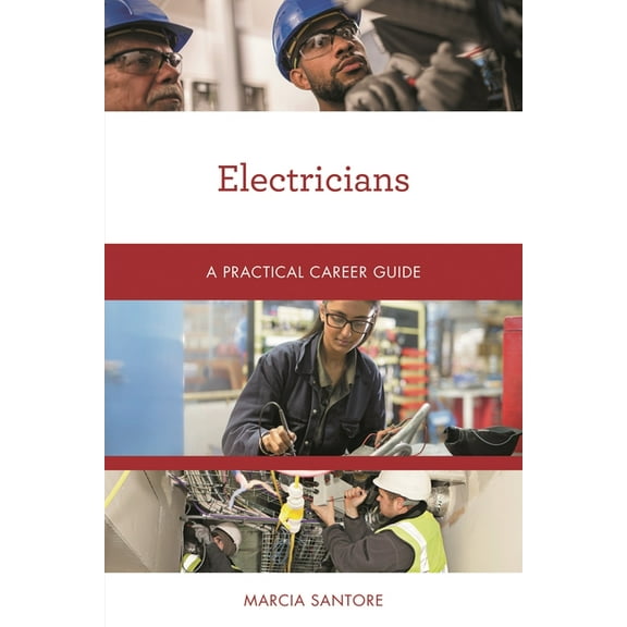 Practical Career Guides Electricians: A Practical Career Guide, (Paperback)