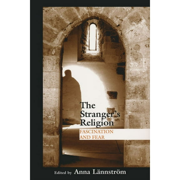 Boston University Studies in Philosophy Stranger's Religion: Fascination and Fear, (Hardcover)