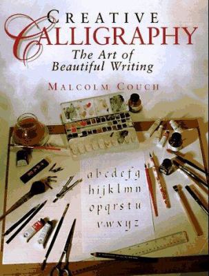 Pre-Owned Creative Calligraphy: The Art of Beautiful Writing (Hardcover ...