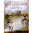 thumbnail image 1 of Pre-Owned Creative Calligraphy: The Art of Beautiful Writing (Hardcover) 0765196247 9780765196248, 1 of 1