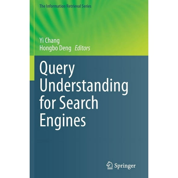 Information Retrieval Query Understanding for Search Engines, Book 46, (Paperback)