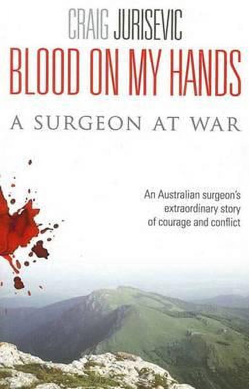 Blood on my hands: A surgeon at war (Paperback)