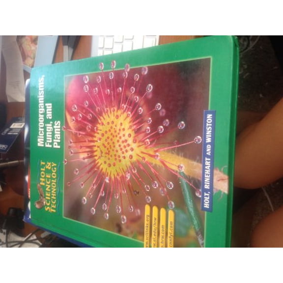 Pre-Owned Holt Science & Technology [Short Course]: Pupil Edition [A] Microorganisms, Fungi, and Plants 2002 (Hardcover) 003064772X 9780030647727