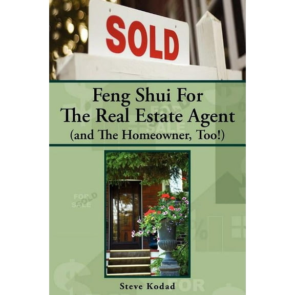 Feng Shui for the Real Estate Agent (and the Homeowner, Too!), (Paperback)