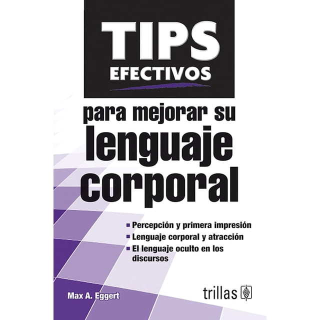 Tips Efectivos Para Mejorar Su Lenguaje Corporal