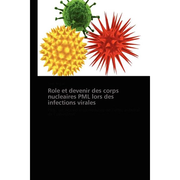 Role et devenir des corps nucleaires PML lors des infections virales