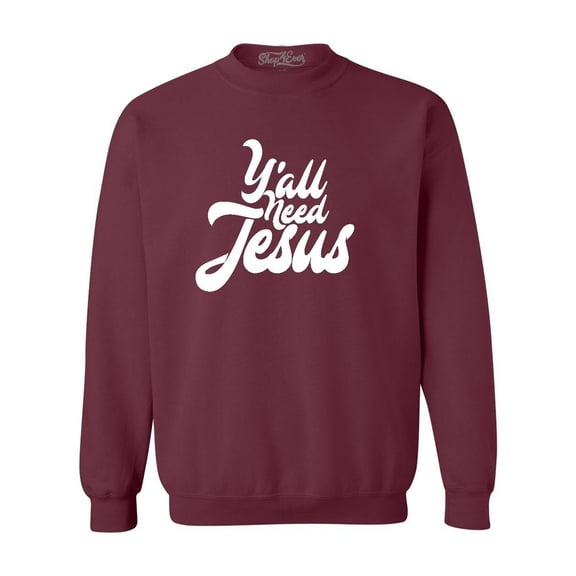 Shop4Ever Men's Y'all Need Jesus Crewneck Sweatshirt XX-Large Maroon