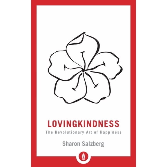 Shambhala Pocket Library Lovingkindness: The Revolutionary Art of Happiness, Book 21, (Paperback)
