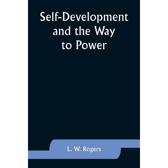 Self-Development and the Way to Power (Paperback)