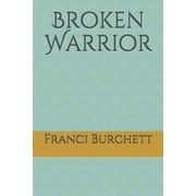 Broken Warrior (Paperback)