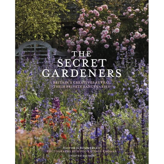 Pre-Owned The Secret Gardeners (updated edition): Britains Creatives Reveal Their Private Sanctuaries