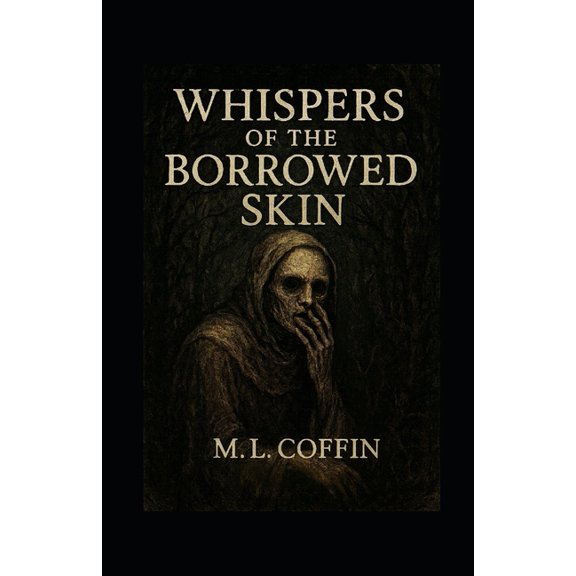 WHISPERS of the BORROWED SKIN, (Paperback)