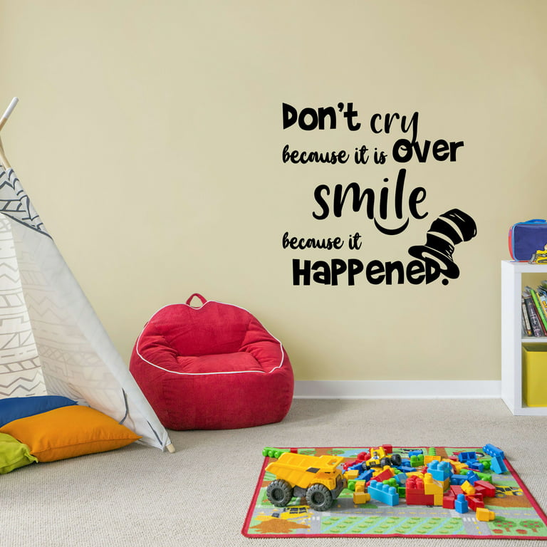 Dr. Seuss Quotes Quote - Don'T Cry Because It'S Over Smile Because It  Happened Dr. Seuss Cartoon For Girls Boys Vinyl Sticker Wall Art For Home  Room Bedroom Sticker Decal Decoration Size (