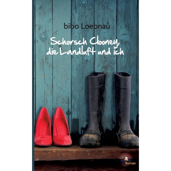 Schorsch Clooney, die Landluft und ich, (Paperback)