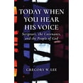 thumbnail image 2 of Today When You Hear His Voice : Scripture, the Covenants, and the People of God (Paperback), 2 of 2