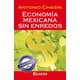 thumbnail image 1 of ECONOMÍA MEXICANA SIN ENREDOS, 1 of 2