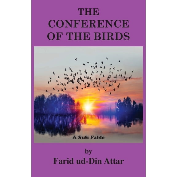 The Conference of the Birds: A Sufi Fable, (Paperback)