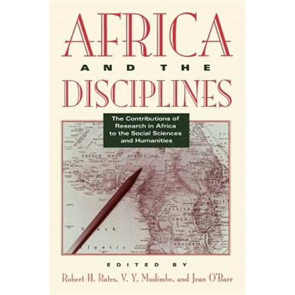 Pre-Owned Africa and the Disciplines: The Contributions of Research in Africa to the Social Sciences and Humanities Paperback