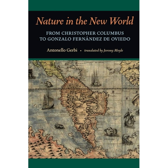 Nature in the New World: From Christopher Columbus to Gonzalo Fernández de Oviedo, (Paperback)