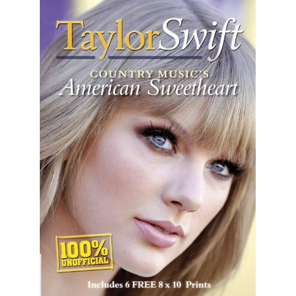Pre-Owned Taylor Swift: Country Music's American Sweetheart, Includes 6 Free 8x10 Prints (Paperback) 1464301786 9781464301780