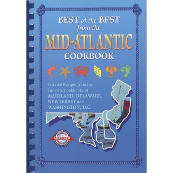 Pre-Owned Best of the Best from the Mid-Atlantic Cookbook: Selected Recipes from the Favorite Cookbooks of Maryland, Delaware, New Jersey, and Washington, D.C. (Paperback) 1893062287 9781893062283