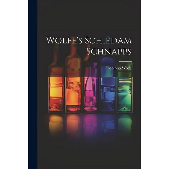 Wolfe's Schiedam Schnapps, (Paperback)