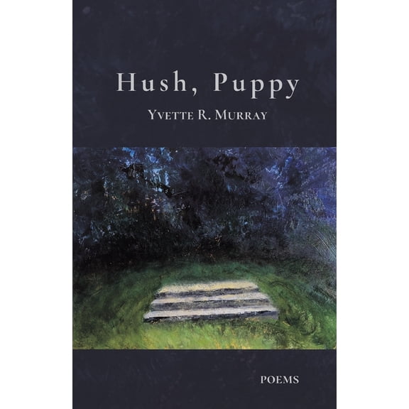 Hush, Puppy (Paperback) by Yvette R Murray