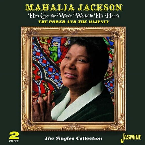Mahalia Jackson - He's Got The Whole World In His Hands: Power & The Majesty / Singles Collection - Music & Performance - CD