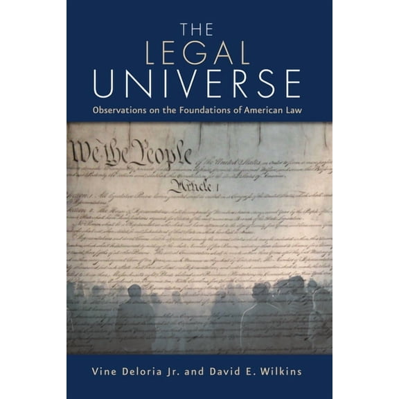 The Legal Universe: Observations on the Foundations of American Law, (Paperback)