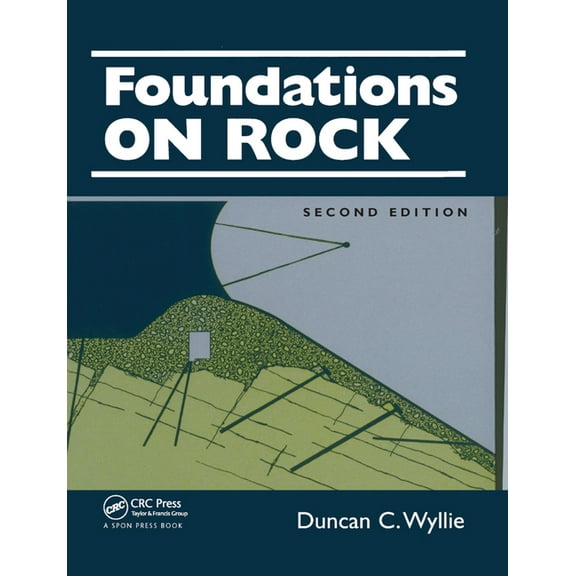 Foundations on Rock: Engineering Practice, Second Edition, (Paperback)