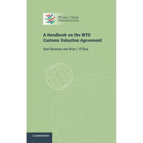 A Handbook on the WTO Customs Valuation Agreement, (Hardcover)