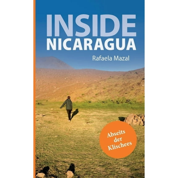 Inside Nicaragua : Abseits der Klischees (Paperback)