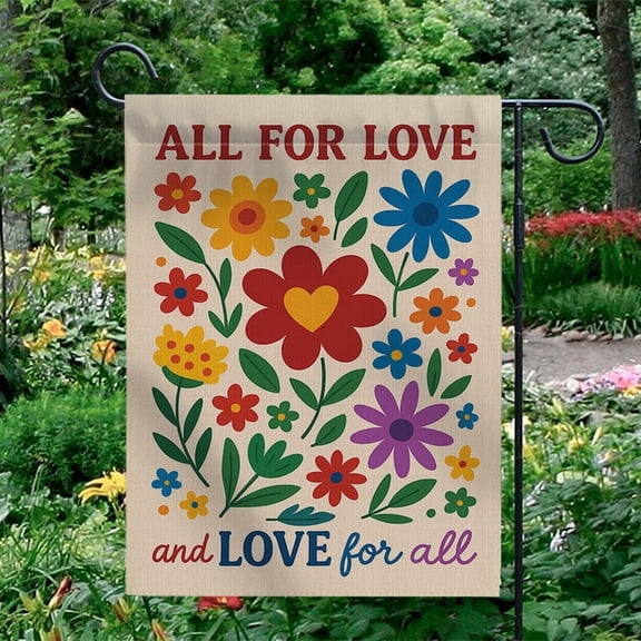 All for Love Garden Flag, Colorful Floral Outdoor Banner, Love for All Yard Decor, Inclusive Pride Summer Porch Decoration, Autumn Decor, Yard Decoration