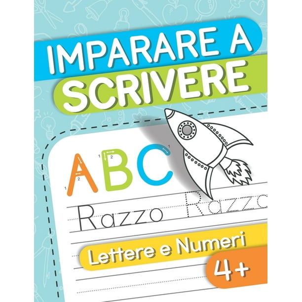 Imparare a Scrivere : Libro per Ricalcare Lettere e Numeri per Bambini -  libro prescrittura 4 anni in su - con tante Parole (Paperback)