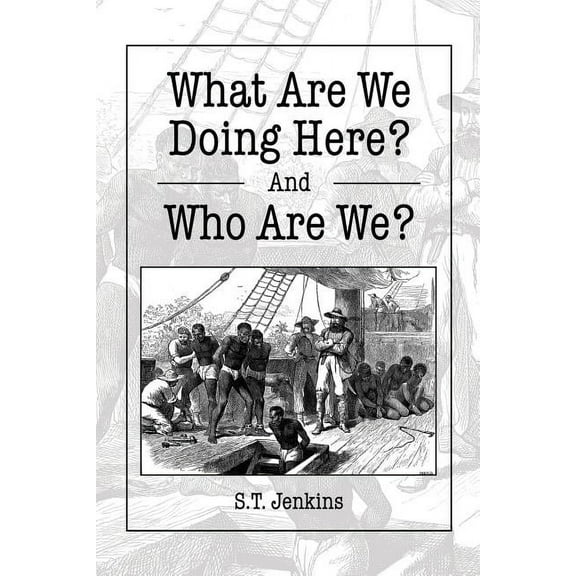 What Are We Doing Here? And Who Are We? (Paperback)