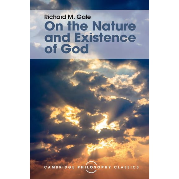 Cambridge Philosophy Classics On the Nature and Existence of God, (Paperback)