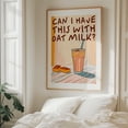 thumbnail image 6 of Can I Have this With Oat Milk? - India Illustration Humor Coffee Quote Modern Art Pop Art Kitchen Decor Fruit Unframed Wall Art Print 22 x 28 inches, 6 of 13